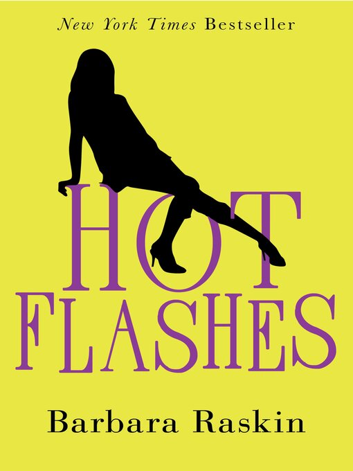 Title details for Hot Flashes by Barbara Raskin - Wait list